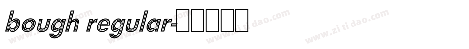 bough regular字体转换